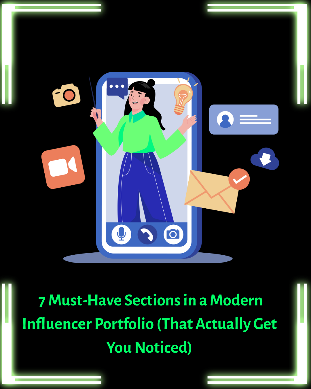 7 Must-Have Sections in a Modern Influencer Portfolio (That Actually Get You Noticed)